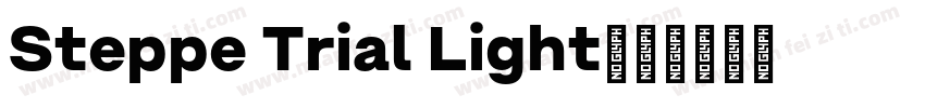 Steppe Trial Light字体转换